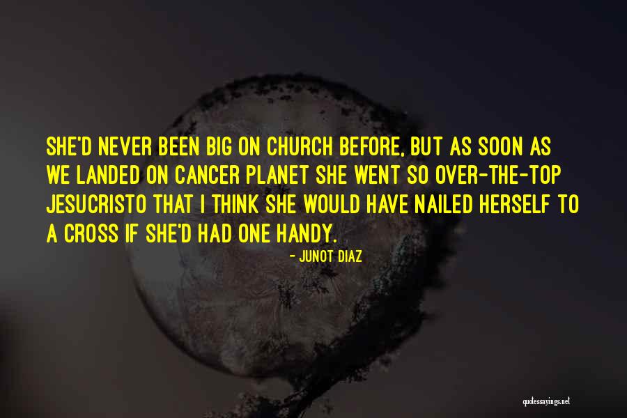 Church As Mother Quotes By Junot Diaz Church As Mother Quotes By Junot Diaz
