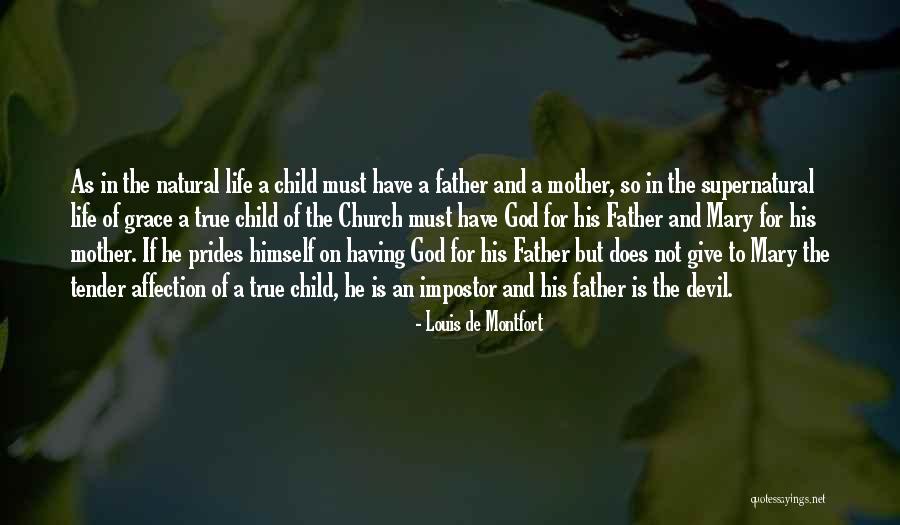 Church As Mother Quotes By Louis De Montfort Church As Mother Quotes By Louis De Montfort