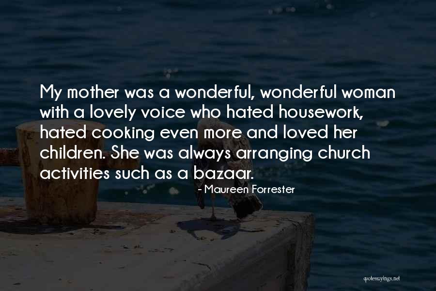 Church As Mother Quotes By Maureen Forrester Church As Mother Quotes By Maureen Forrester