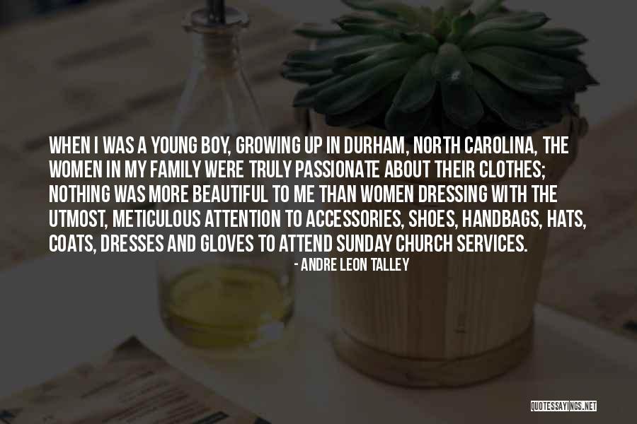 Church Attend Quotes By Andre Leon Talley Church Attend Quotes By Andre Leon Talley