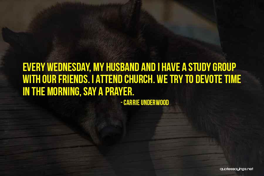 Church Attend Quotes By Carrie Underwood