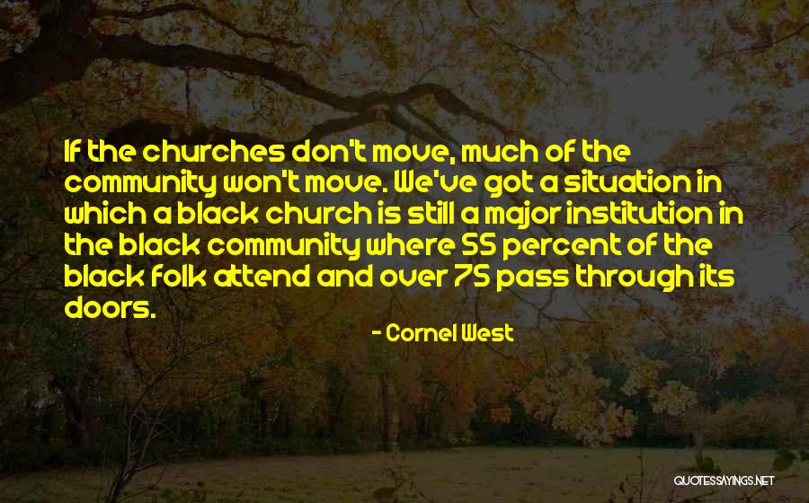 Church Attend Quotes By Cornel West Church Attend Quotes By Cornel West