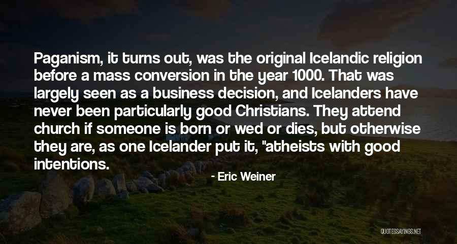 Church Attend Quotes By Eric Weiner