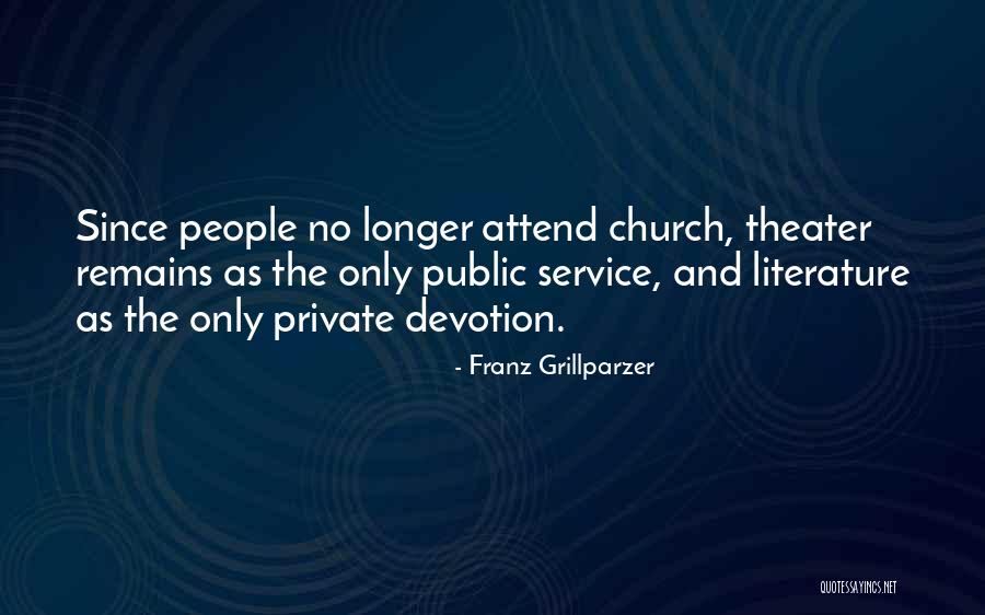 Church Attend Quotes By Franz Grillparzer Church Attend Quotes By Franz Grillparzer
