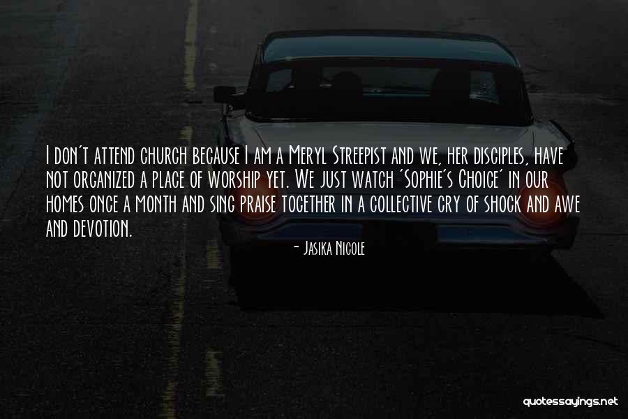 Church Attend Quotes By Jasika Nicole Church Attend Quotes By Jasika Nicole