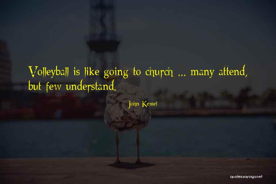 Church Attend Quotes By John Kessel Church Attend Quotes By John Kessel