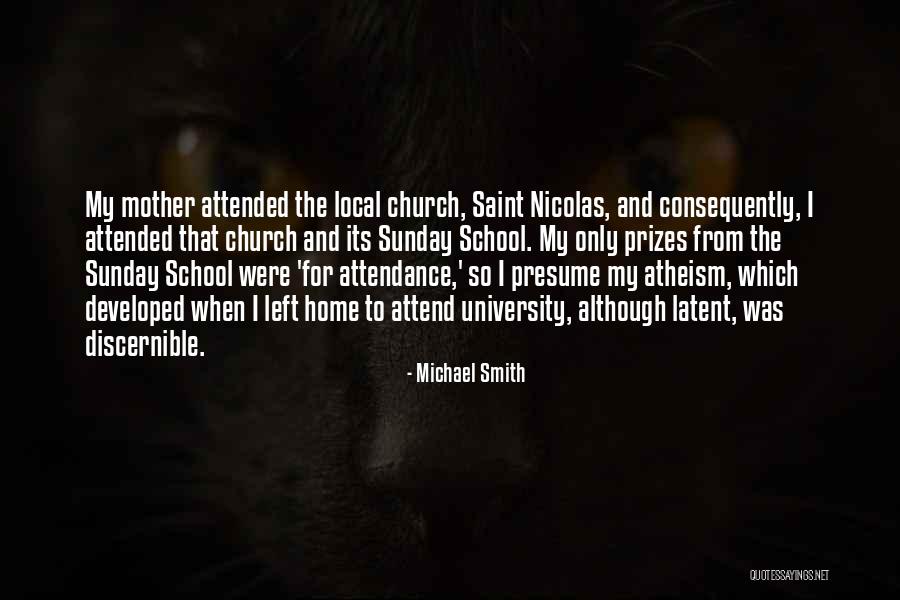 Church Attend Quotes By Michael Smith Church Attend Quotes By Michael Smith