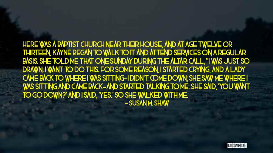 Church Attend Quotes By Susan M. Shaw Church Attend Quotes By Susan M. Shaw