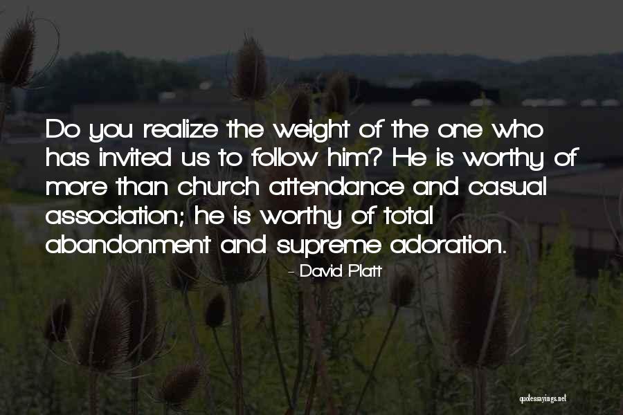 Church Attendance Quotes By David Platt Church Attendance Quotes By David Platt