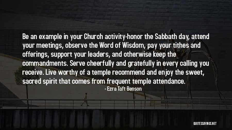 Church Attendance Quotes By Ezra Taft Benson