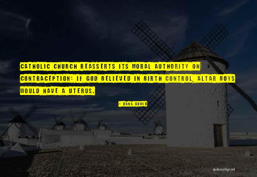 Church Authority Quotes By Dana Gould Church Authority Quotes By Dana Gould