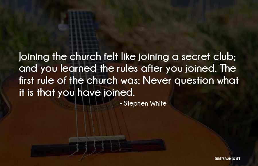 Church Authority Quotes By Stephen White Church Authority Quotes By Stephen White