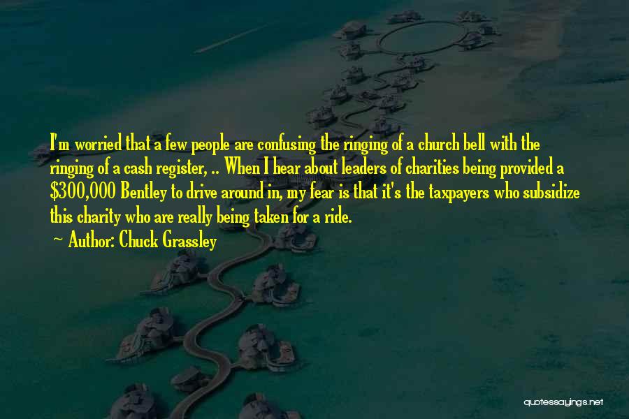 Church Bells Quotes By Chuck Grassley