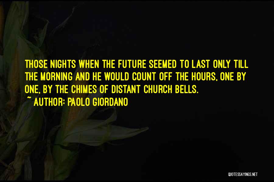 Church Bells Quotes By Paolo Giordano