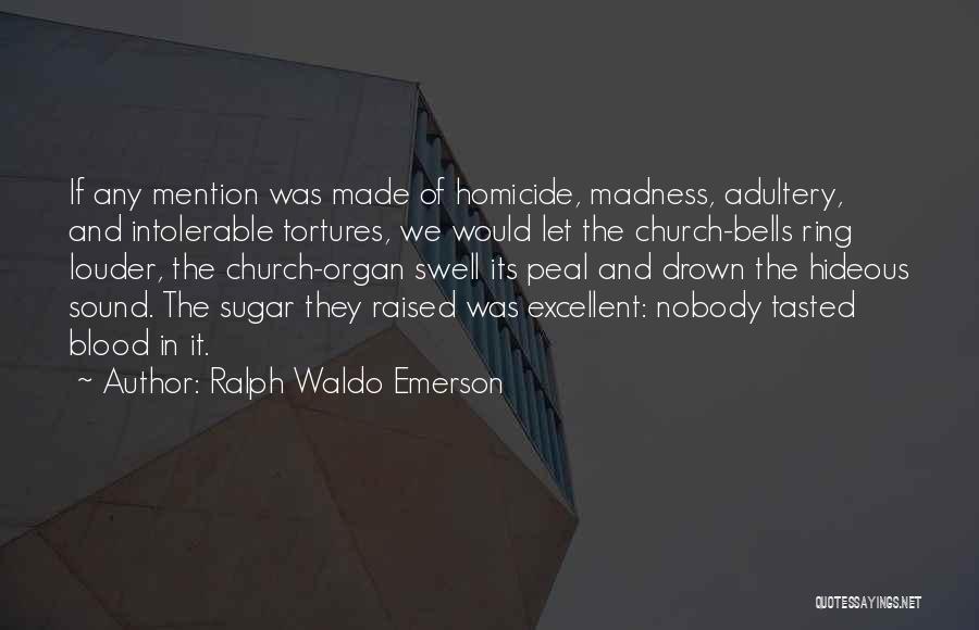 Church Bells Quotes By Ralph Waldo Emerson