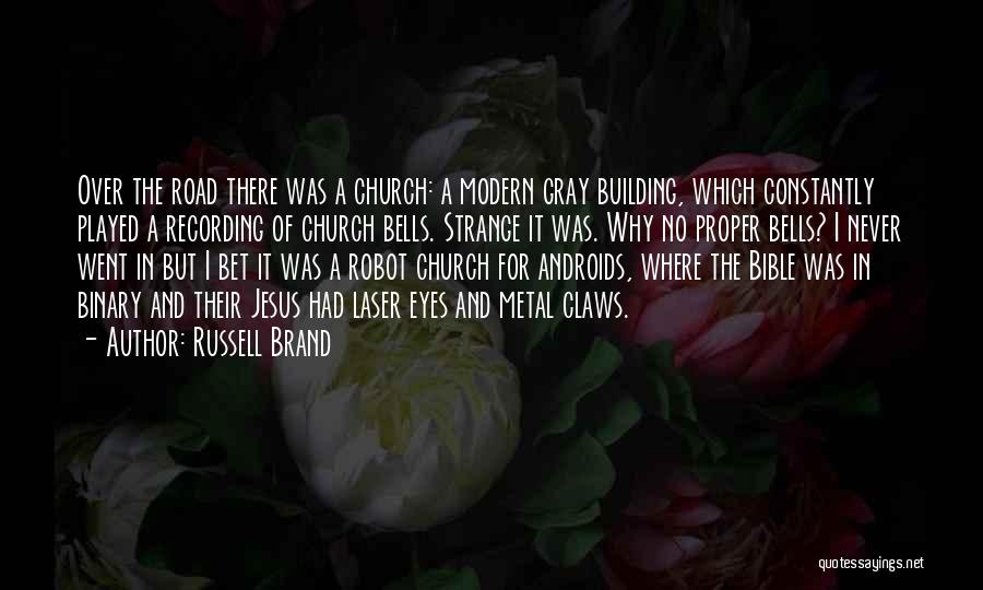 Church Bells Quotes By Russell Brand