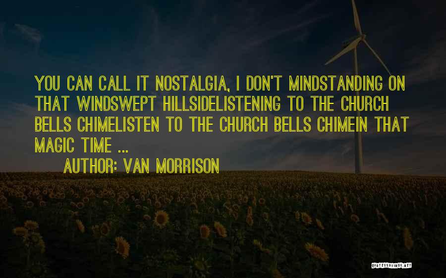 Church Bells Quotes By Van Morrison