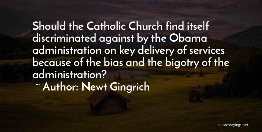 Church Bigotry Quotes By Newt Gingrich