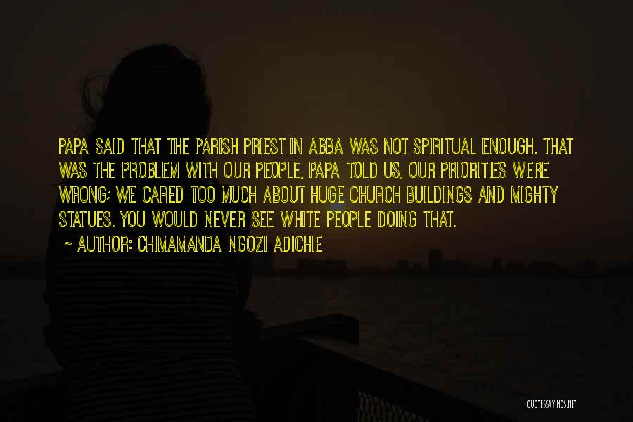 Church Buildings Quotes By Chimamanda Ngozi Adichie