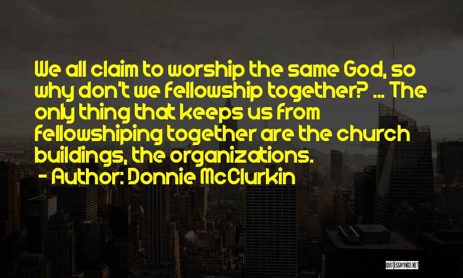 Church Buildings Quotes By Donnie McClurkin