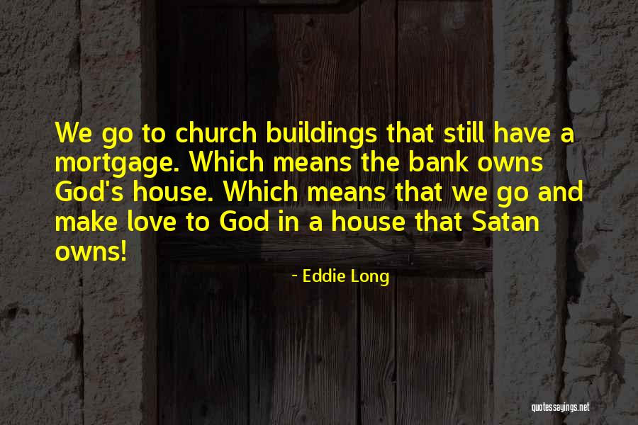 Church Buildings With Quotes By Eddie Long Church Buildings With Quotes By Eddie Long