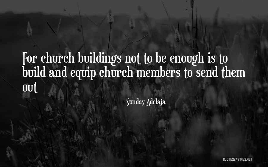 Church Buildings With Quotes By Sunday Adelaja Church Buildings With Quotes By Sunday Adelaja