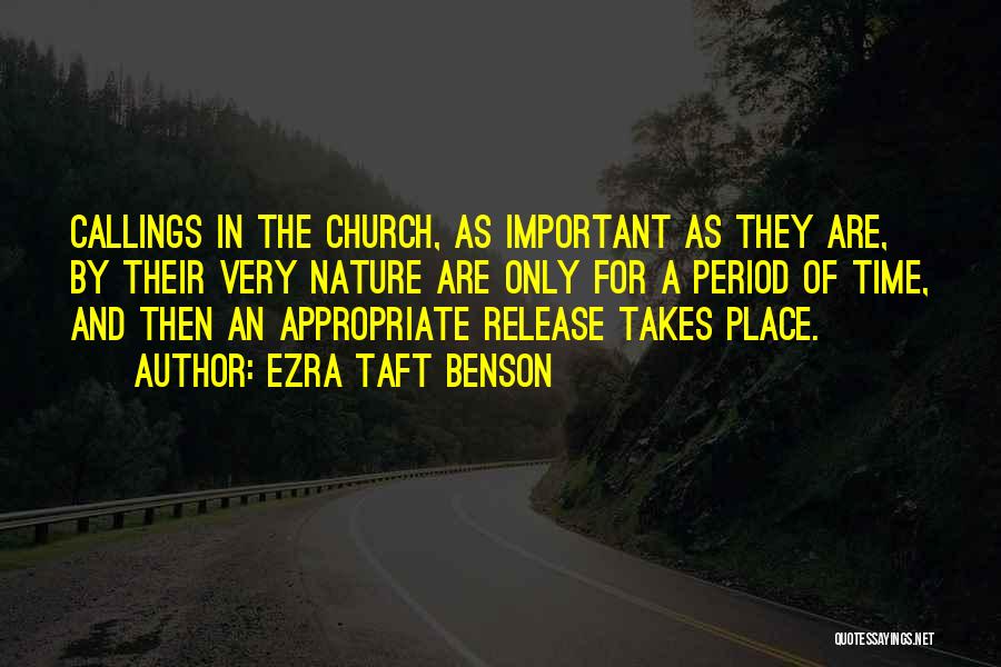 Church Callings Quotes By Ezra Taft Benson