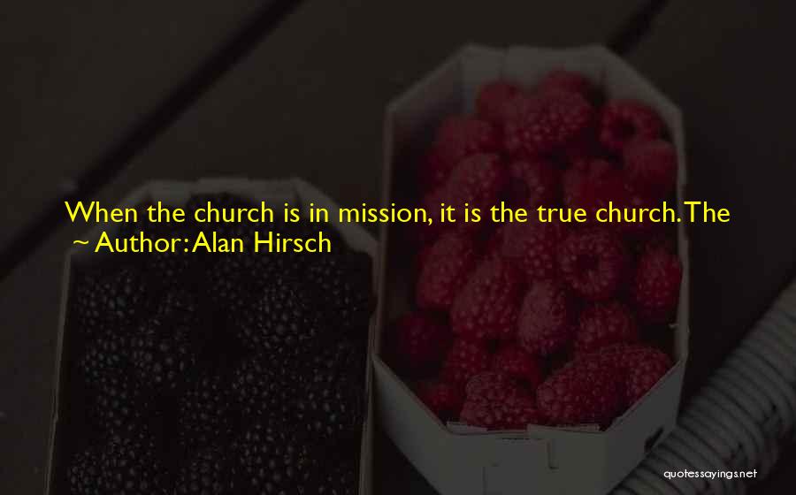 Church Community Quotes By Alan Hirsch