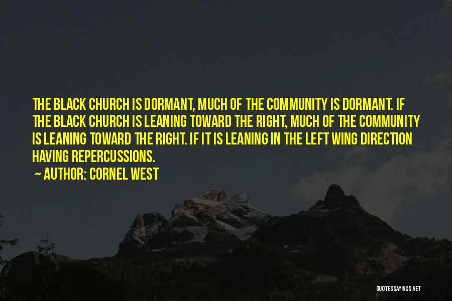 Church Community Quotes By Cornel West