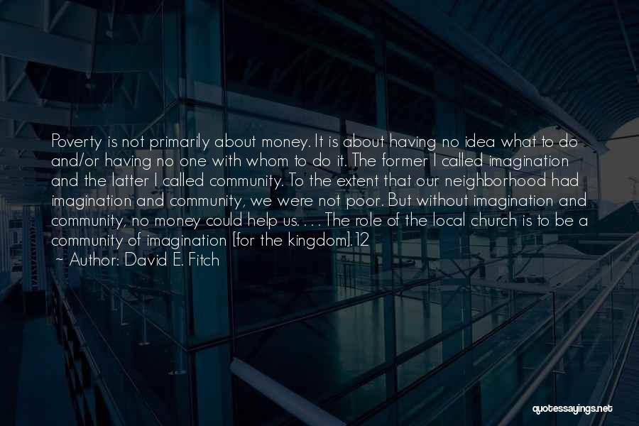 Church Community Quotes By David E. Fitch