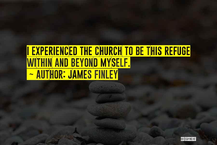 Church Community Quotes By James Finley