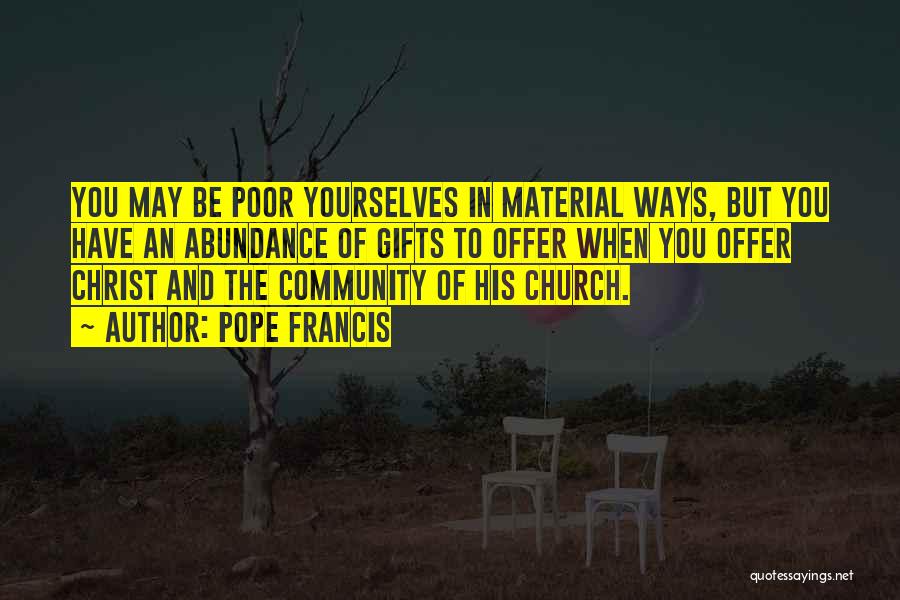 Church Community Quotes By Pope Francis