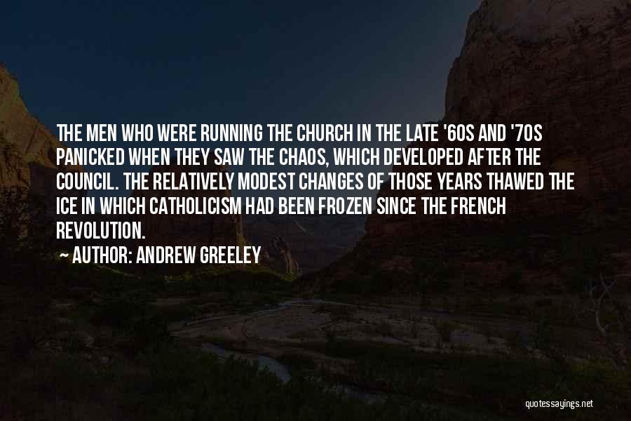 Church Council Quotes By Andrew Greeley