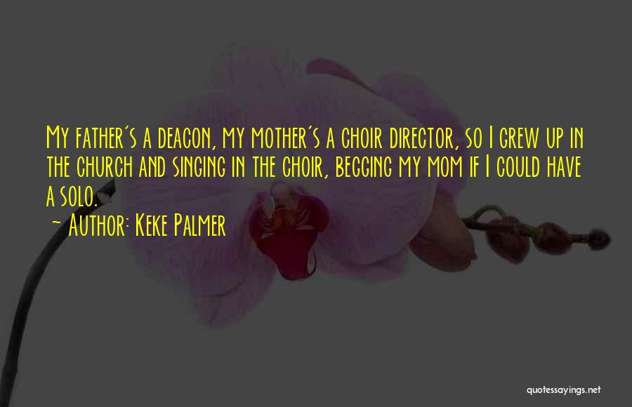 Church Deacon Quotes By Keke Palmer
