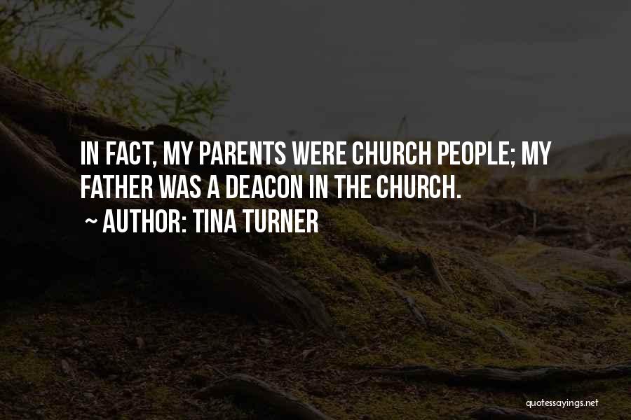 Church Deacon Quotes By Tina Turner