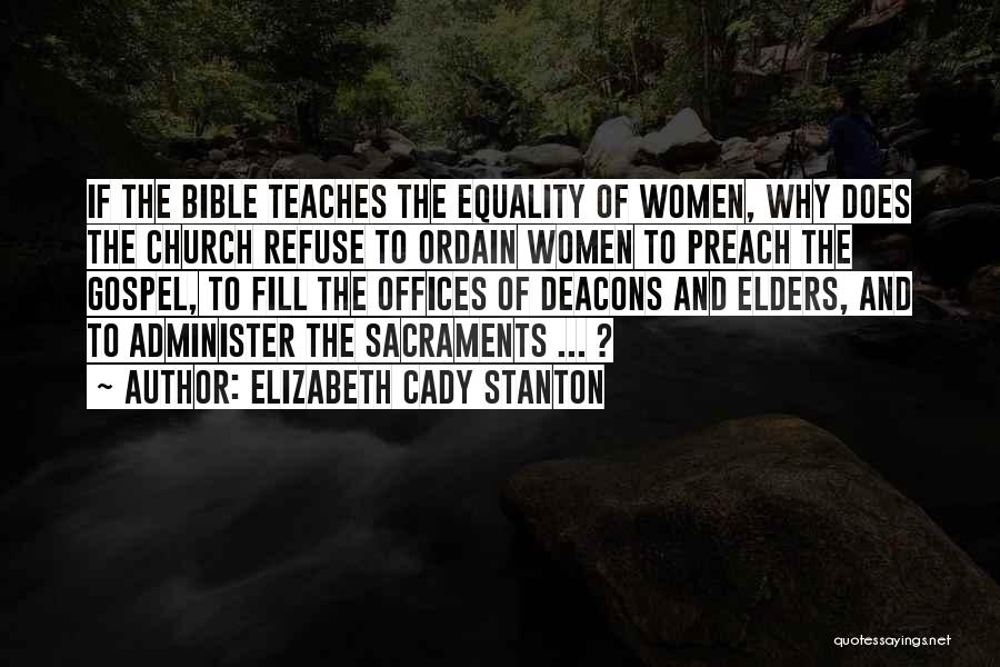 Church Deacons Quotes By Elizabeth Cady Stanton