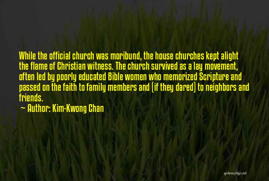 Church Family And Friends Quotes By Kim-Kwong Chan