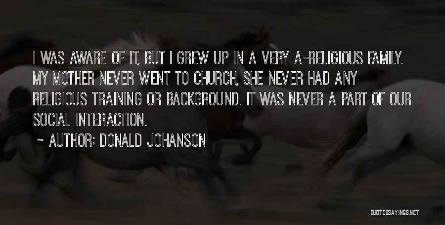 Church Family Quotes By Donald Johanson