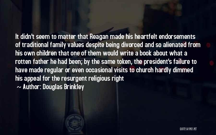 Church Family Quotes By Douglas Brinkley