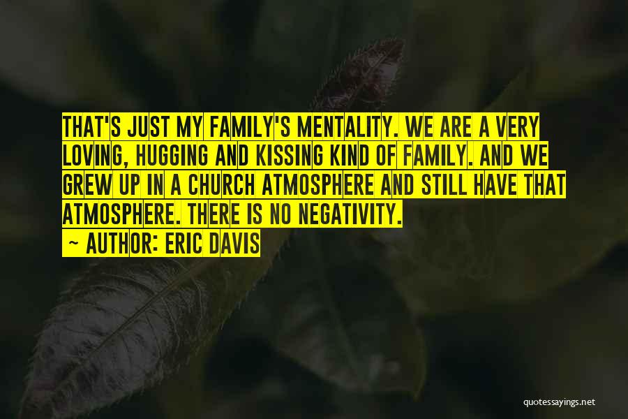 Church Family Quotes By Eric Davis