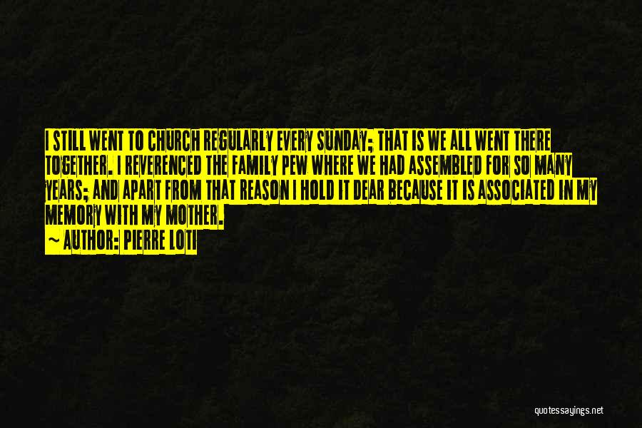 Church Family Quotes By Pierre Loti