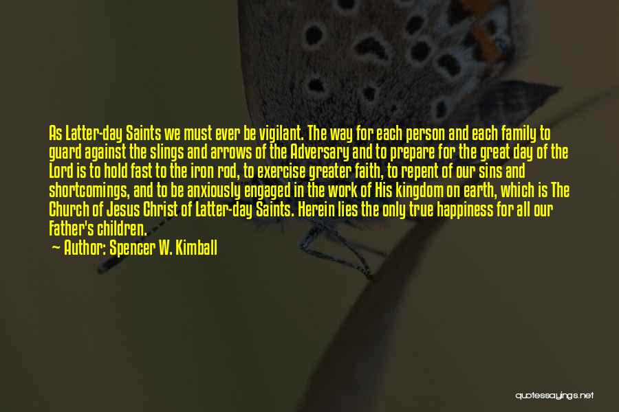 Church Family Quotes By Spencer W. Kimball