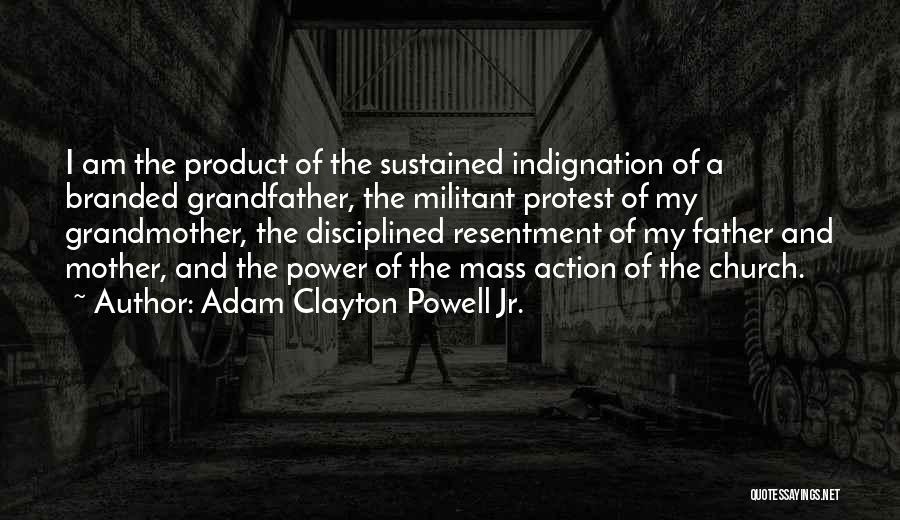 Church Father Quotes By Adam Clayton Powell Jr.