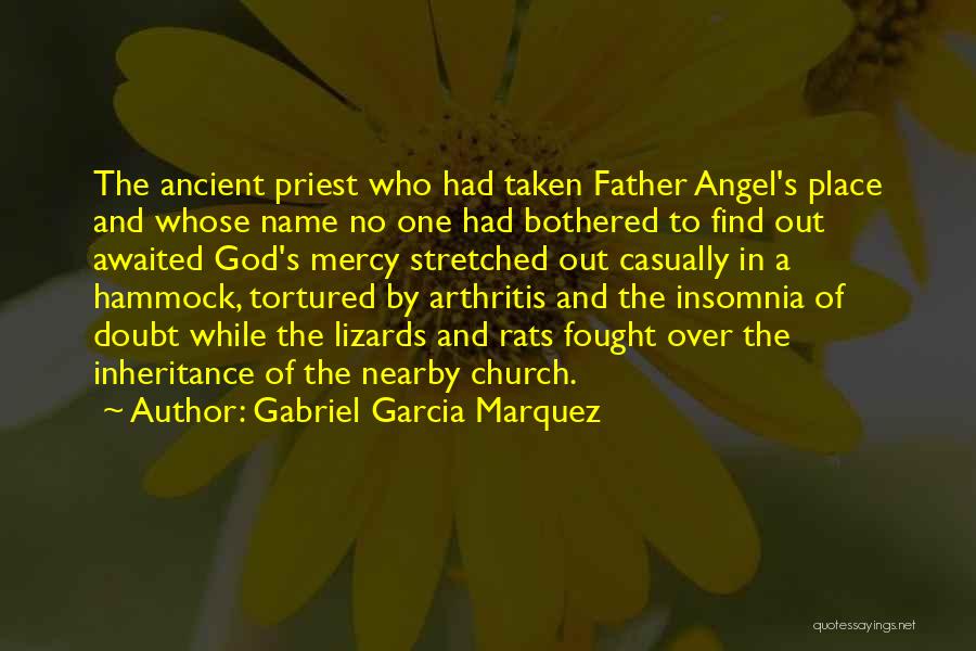 Church Father Quotes By Gabriel Garcia Marquez