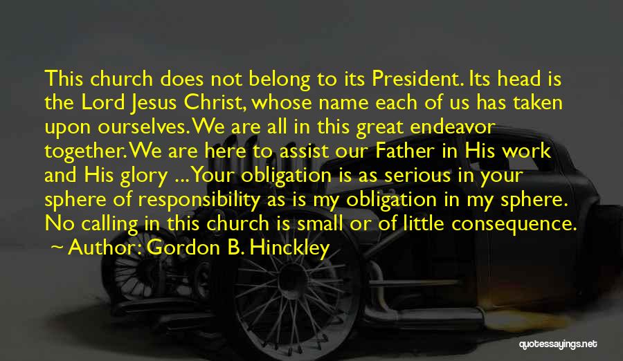 Church Father Quotes By Gordon B. Hinckley