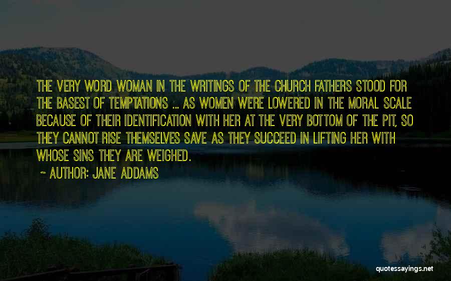Church Father Quotes By Jane Addams