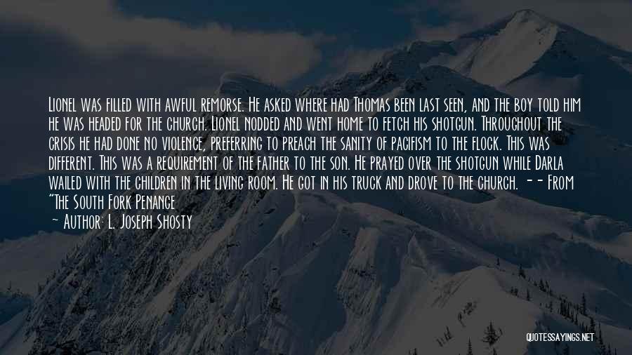 Church Father Quotes By L. Joseph Shosty