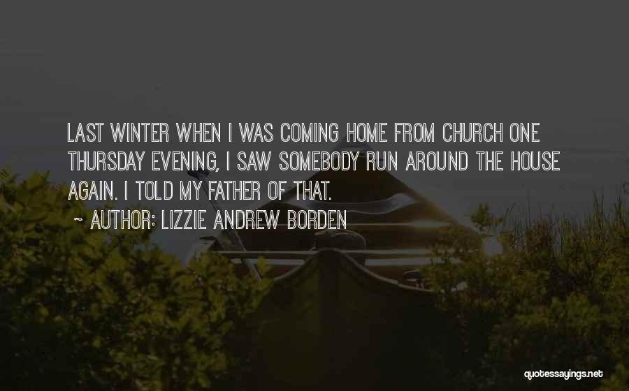 Church Father Quotes By Lizzie Andrew Borden