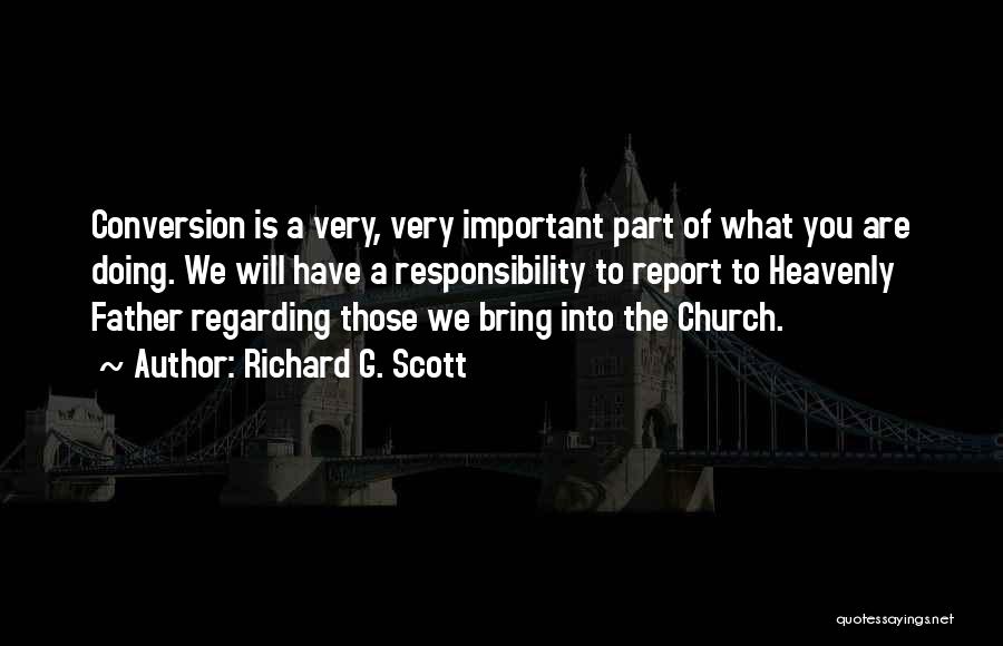 Church Father Quotes By Richard G. Scott