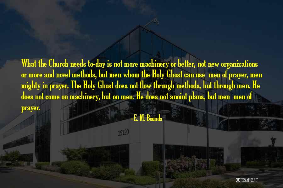 Church Flow Quotes By E. M. Bounds Church Flow Quotes By E. M. Bounds